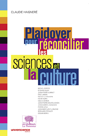 Plaidoyer Pour Réconcilier Les Sciences Et La Culture