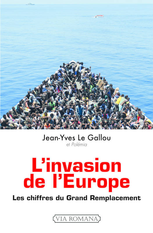 L'invasion de l'Europe - Jean-Yves Le Gallou