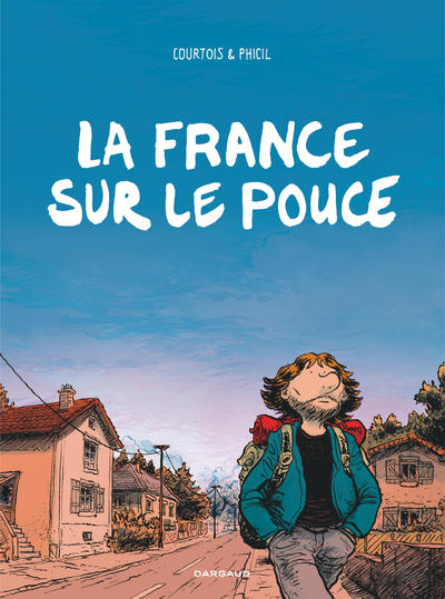 La France sur le pouce - Tome 0 - La France sur le pouce