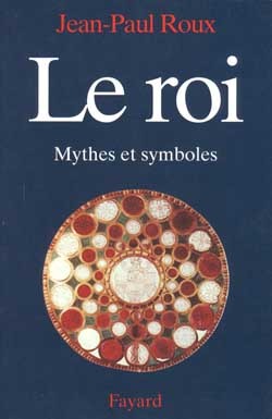 Le Roi, Mythes Et Symboles