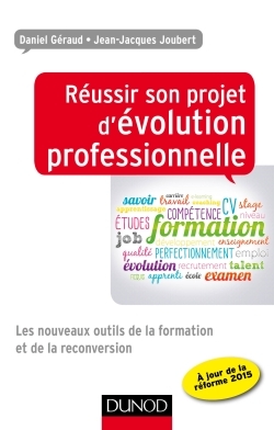 Réussir son projet d'évolution professionnelle - Les nouveaux outils de la formation