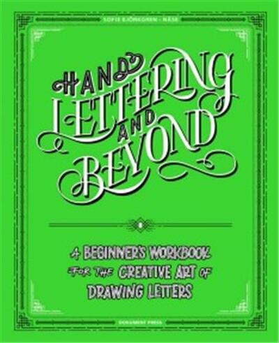 Hand Lettering And Beyond /anglais