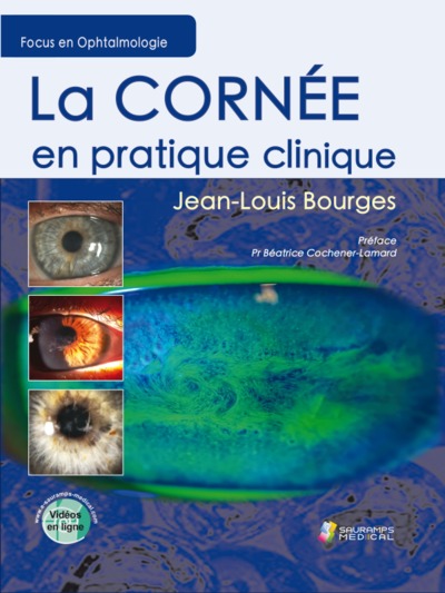 La cornée en pratique clinique - Jean-Louis Bourges