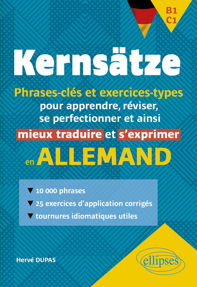 Allemand. Kernsätze. B1-C1. Phrases-clés et exercices-types