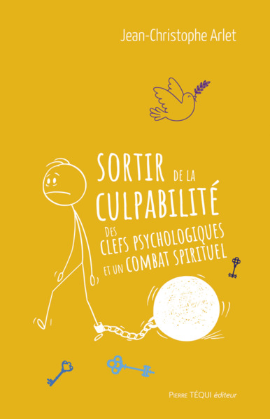 Sortir de la culpabilité - Jean-Christophe Arlet