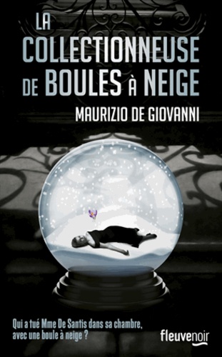 La collectionneuse de boules à neige - Maurizio De Giovanni