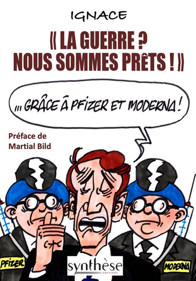 La Guerre ? Nous Sommes Prêts, ... Grâce À Pfizer Et Moderna