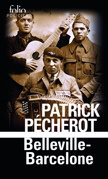 Belleville-Barcelone - Patrick Pécherot