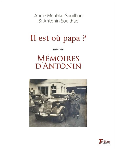 Il est où papa ? - Annie Meublat Souilhac