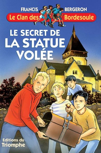 Une aventure du clan des Bordesoule. Volume 1