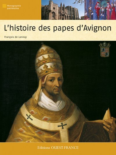 L'histoire des papes d'Avignon - François de Lannoy