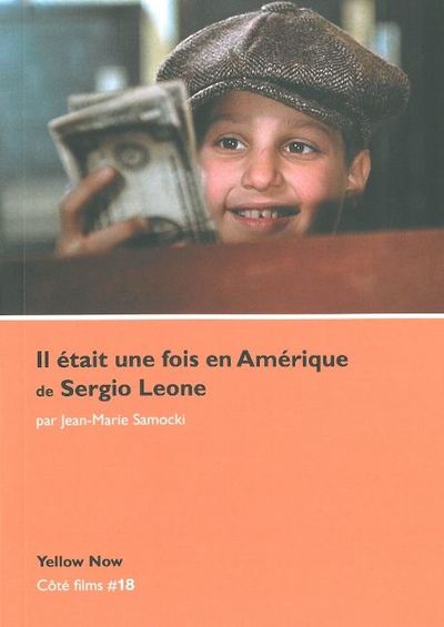 Il Était Une Fois En Amerique De Sergio Leone - Jean-Marie Samocki