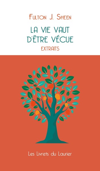 La vie vaut d'être vécue - Fulton J. Sheen