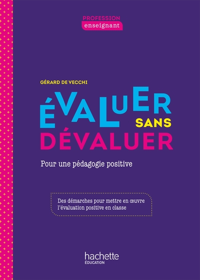 Profession enseignant - Evaluer sans dévaluer - Ed. 2021