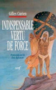 Indispensable vertu de force