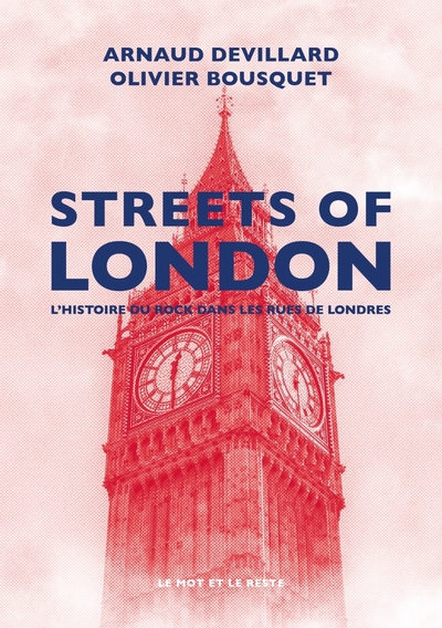 Streets of London - L'Histoire du rock dans les rues de Lond - Arnaud Devillard