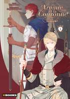 L'Armure et la Couronne Volume 1