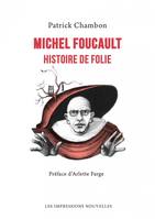 Michel Foucault - Histoire de folie