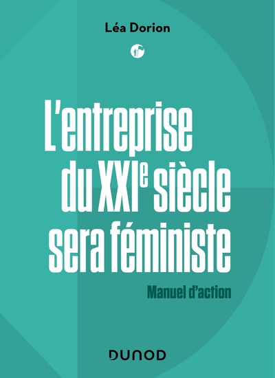 L'entreprise du XXIe siècle sera féministe - Labellisation FNEGE +  Prix DCF du Livre