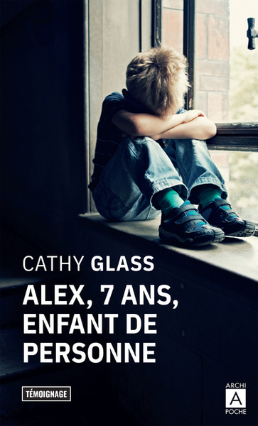 Alex, 7 Ans, Enfant De Personne - Cathy Glass