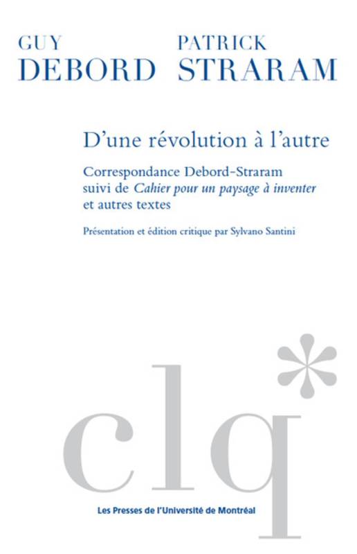 D'une révolution à l'autre - Guy Debord, Sylvano Santini, Patrick Straram