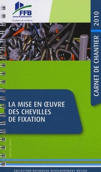 La mise en oeuvre des chevilles de fixation - Collectif FFB