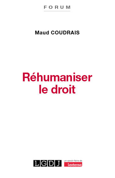 Réhumaniser Le Droit - Maud Coudrais