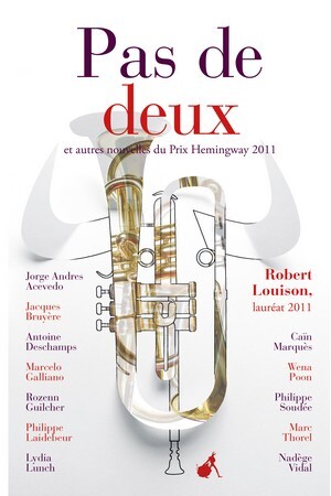 Pas De Deux, Et Autres Nouvelles Du Prix Hemingway 2011