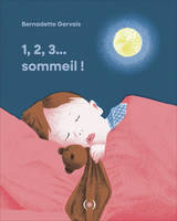 1,2,3... Sommeil ! - Bernadette Gervais