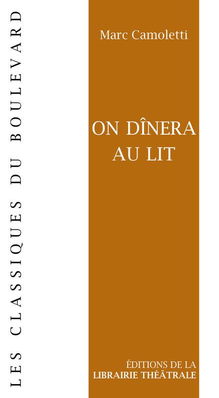 On dinera au lit - Marc Camoletti