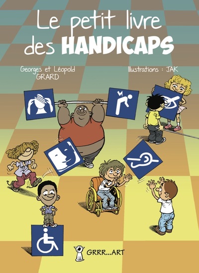 Le Petit Livre Des Handicaps - Georges Grard, Jak