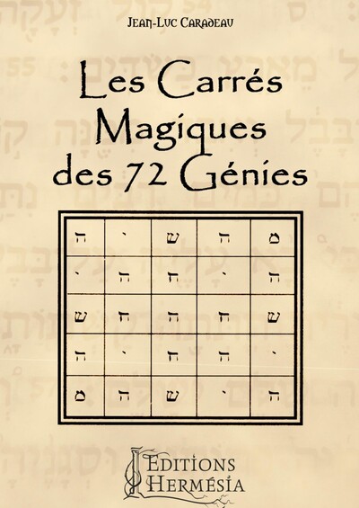 Les Carrés Magiques des 72 Génies - Jean-Luc Caradeau