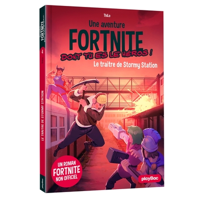 Une aventure Fortnite dont tu es le héros ! Volume 4