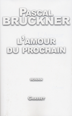 L'Amour Du Prochain, Roman