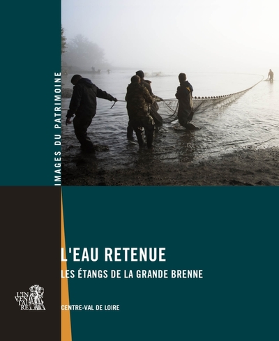 L'eau retenue. Les étangs de la Grande Brenne