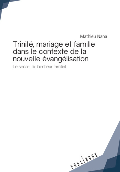 Trinité, mariage et famille dans le contexte de la nouvelle évangélisation