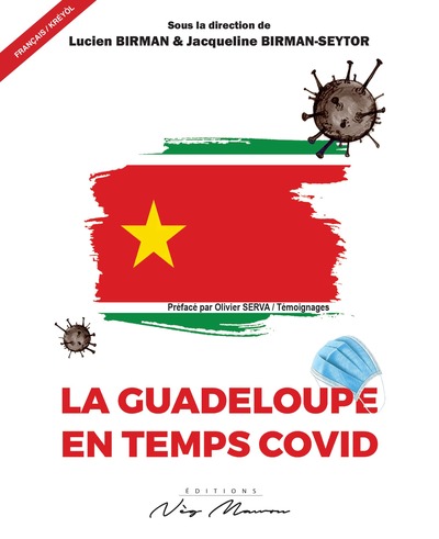 La Guadeloupe En Temps Covid - Lucien Birman, Jacqueline Birman-Seytor