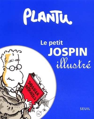 Le Petit Jospin Illustré - Plantu