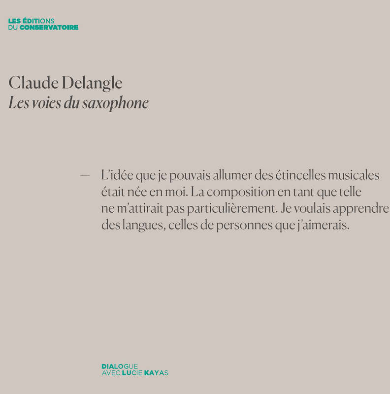 Claude Delangle. Les voies du saxophone - Lucie Kayas