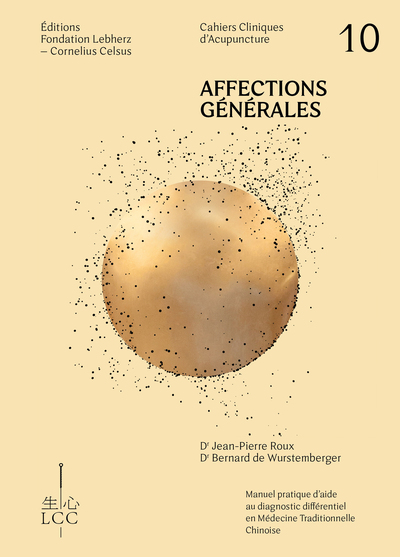 AFFECTIONS GÉNÉRALES, MALADIES INFECTIEUSES, ENDOCRINOLOGIE - Acupuncture - Cahier 10