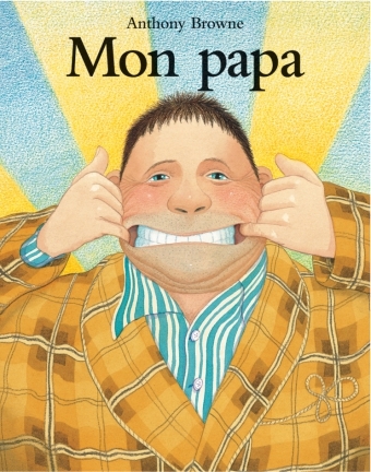 Mon papa - Anthony Browne