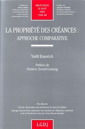 La Propriété Des Créances : Approche Comparative, Prix Minerve, Prix De L'Association Des Professeurs De Droit Du Québec - Emerich Y.