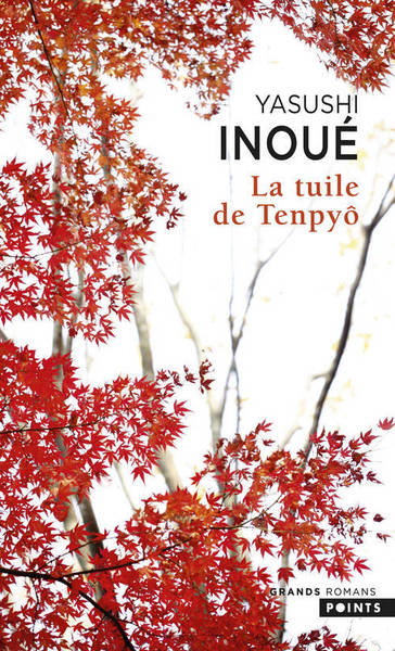 La Tuile de Tenpyô - Yasushi Inoué