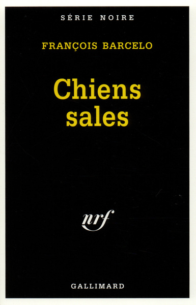 Chiens sales - François Barcelo