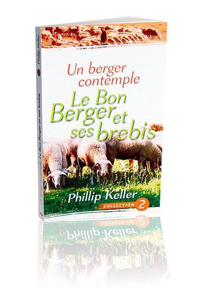 Un berger contemple le bon berger et ses brebis (nvelle éd.)