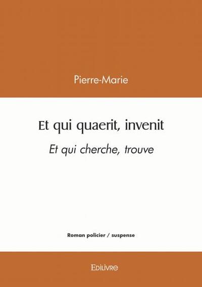 Et qui quaerit, invenit