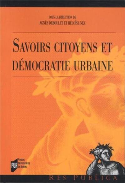 Savoirs citoyens et démocratie urbaine