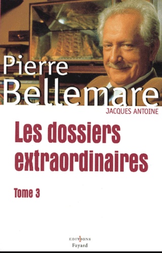 Les dossiers extraordinaires Volume 3