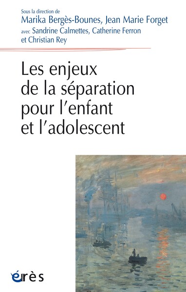 Les enjeux de la separation pour l’enfant et l’adolescent