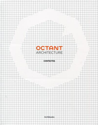 Octant architecture, contextes